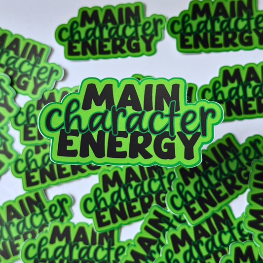 Main Character Energy Sticker | Waterproof Vinyl Sticker