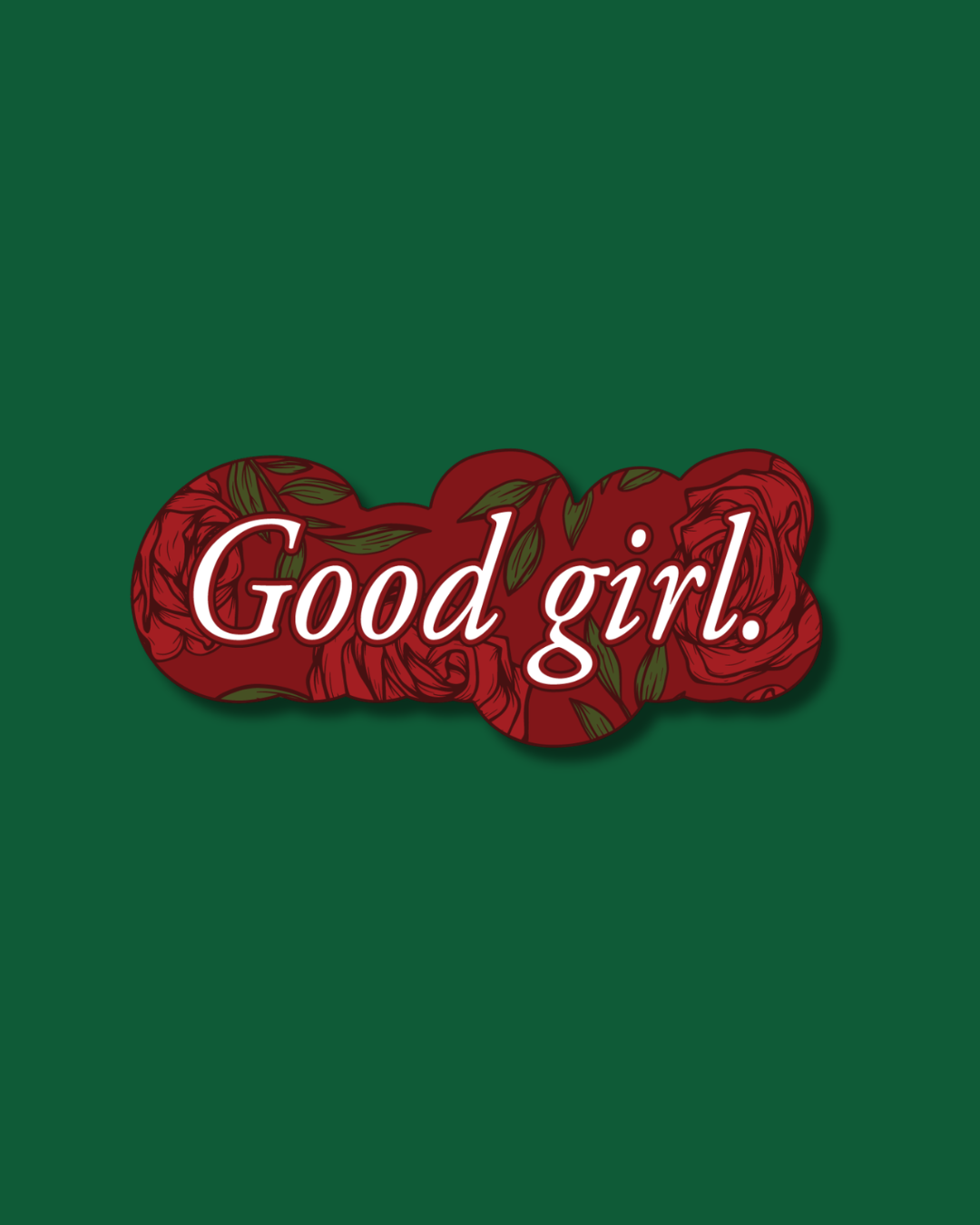 Good Girl floral rose sticker