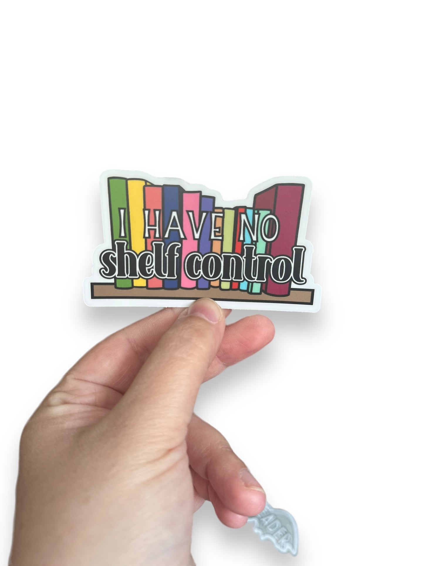 I Have No Shelf Control Sticker