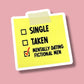 Mentally Dating Fictional Men Sticker
