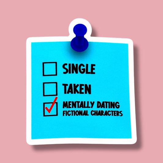 Mentally Dating Fictional Men Sticker