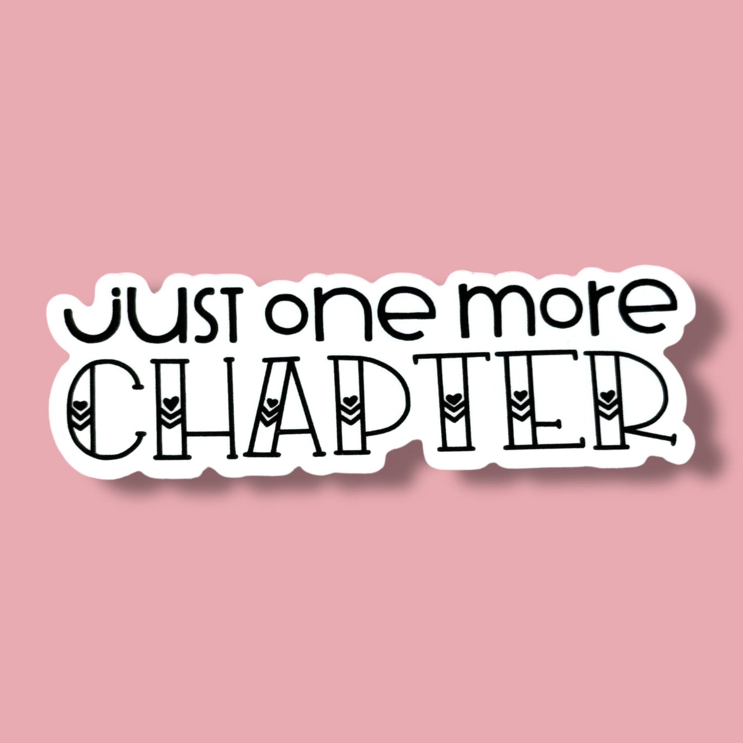 Just One More Chapter Sticker
