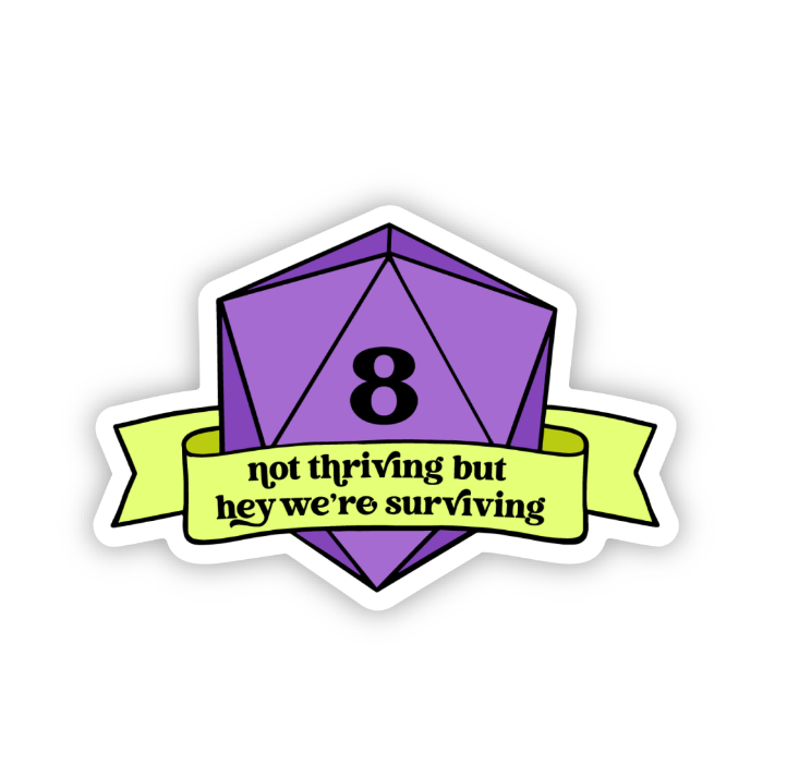 Not Thriving D20 Vinyl Sticker - TTRPG Table Top Gaming